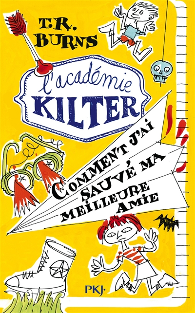 L'académie Kilter. Vol. 2. Comment j'ai sauvé ma meilleure amie