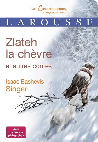 Zlateh la chèvre : et autres contes