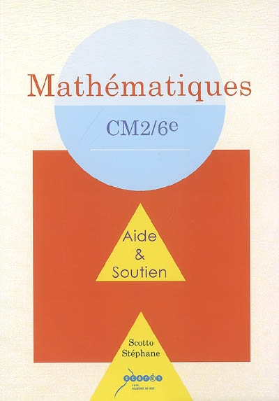 Mathématiques CM2-6e, aide et soutien