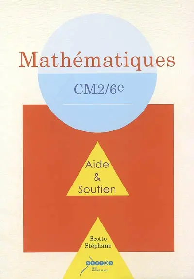 Mathématiques CM2-6e, aide et soutien