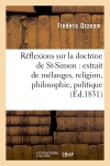 Réflexions sur la doctrine de Saint-Simon : extrait de mélanges, religion, philosophie, politique