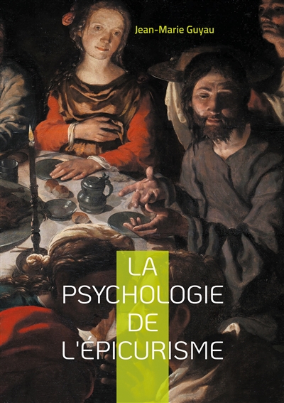 La psychologie de l'épicurisme : Exploration fascinante de l'ame épicurienne