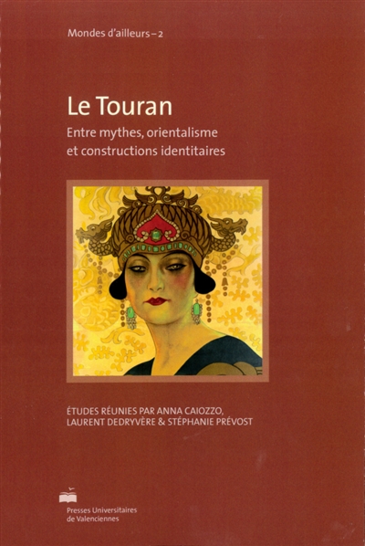 Le Touran : entre mythes, orientalisme et constructions identitaires