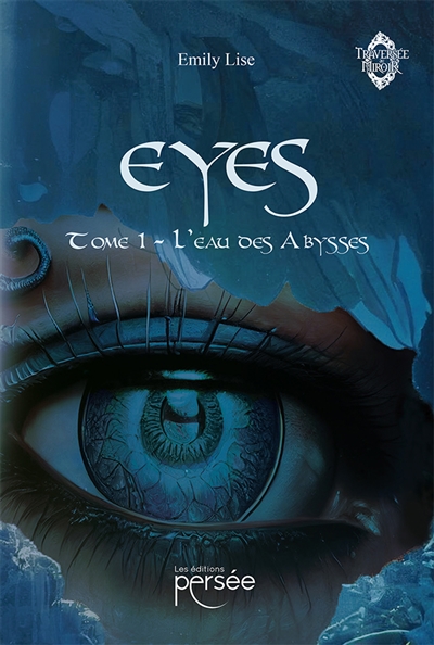Eyes : Tome 1 : L'eau des abysses