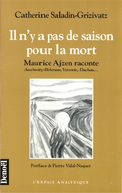 Il n'y a pas de saison pour la mort : Auschwitz-Birkenau, Varsovie, Dachau