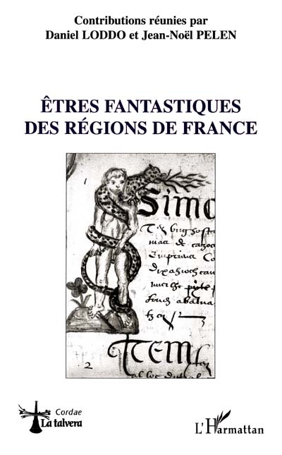Etres fantastiques des régions de France : actes du colloque de Gaillac, 5-7 déc. 1997