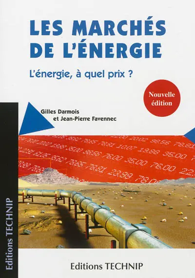 Les marchés de l'énergie : l'énergie, à quel prix ?