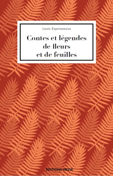 Contes et légendes de fleurs et de feuilles
