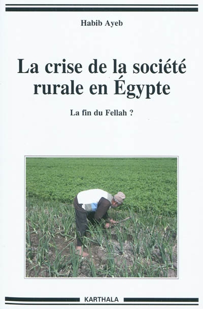 La crise de la société rurale en Egypte : la fin du fellah ?
