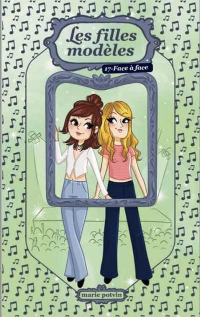 Les filles modèles. Vol. 17. Face à face