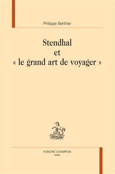 Stendhal et le grand art de voyager