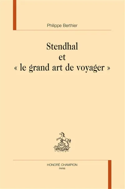 Stendhal et le grand art de voyager