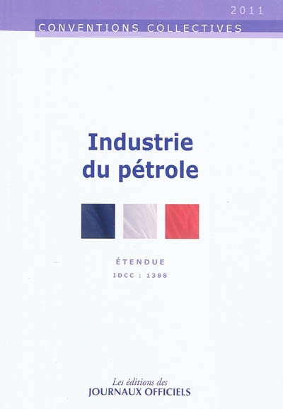 Industrie du pétrole : convention collective nationale du 3 septembre 1985 étendue par arrêté du 31 juillet 1986 : IDCC 1388