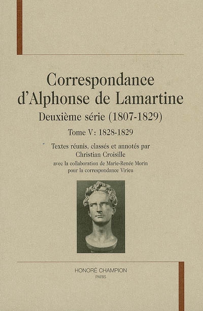 Correspondance d'Alphonse de Lamartine : deuxième série (1807-1829). Vol. 5. 1828-1829
