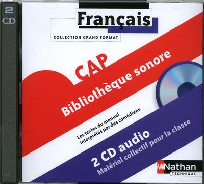 Français, CAP : bibliothèque sonore : 2 CD audio, matériel collectif pour la classe