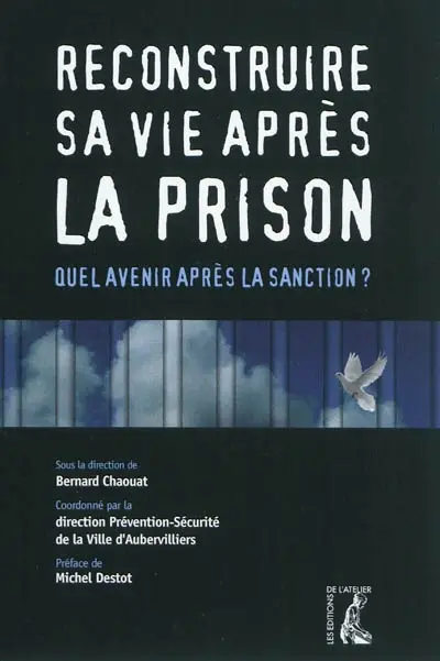 Reconstruire sa vie après la prison : quel avenir après la sanction ?