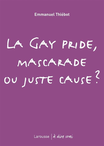 La Gay Pride, juste cause ou imposture ?