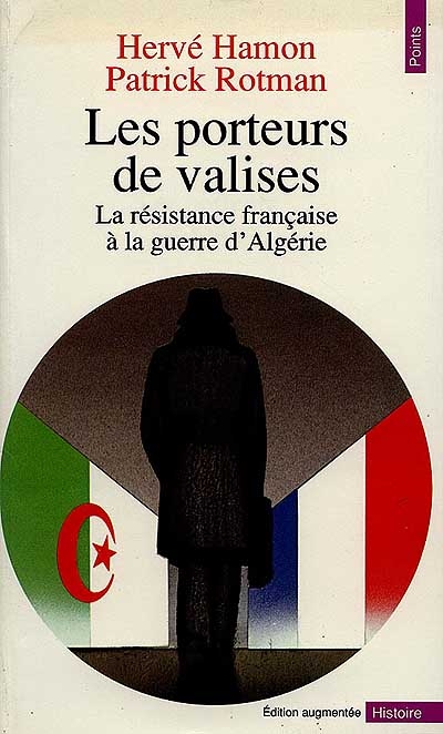 Les Porteurs de valise : la résistance française à la guerre d'Algérie