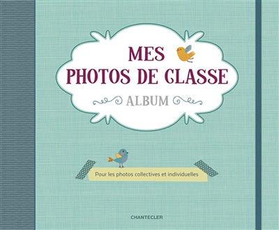 mes photos de classe : album : pour les photos collectives et individuelles