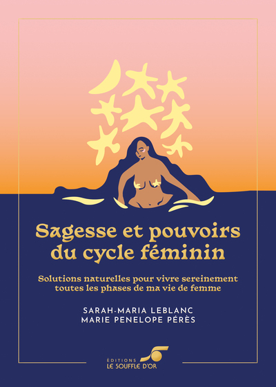 couverture du livre Sagesse et pouvoirs du cycle féminin : solutions naturelles pour vivre sereinement toutes les phases de ma vie de femme