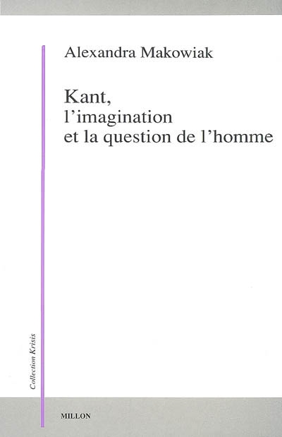 Kant, l'imagination et la question de l'homme