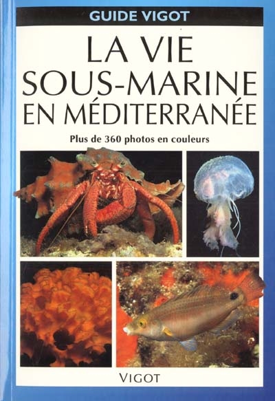 Guide Vigot, la vie sous-marine en Méditerranée