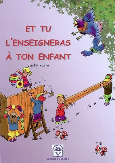 Et tu l'enseigneras à ton enfant