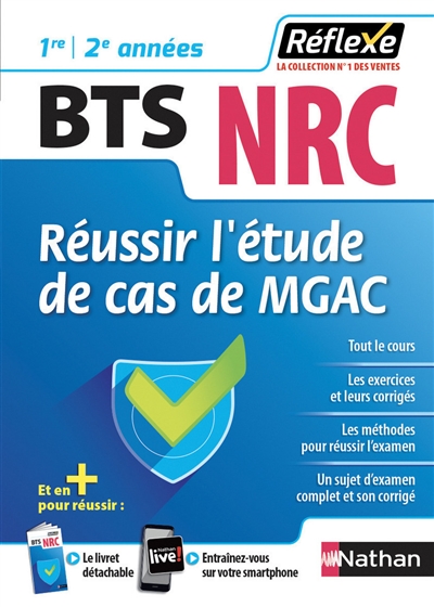 Réussir l'étude de cas de MGAC, BTS NRC, 1re-2e années