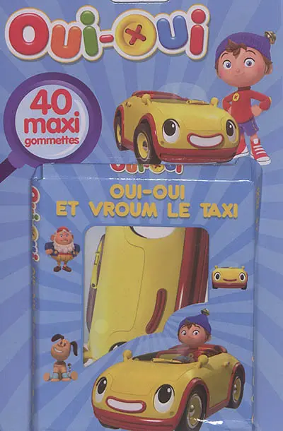 Oui-Oui et Vroum le taxi : 40 maxi gommettes