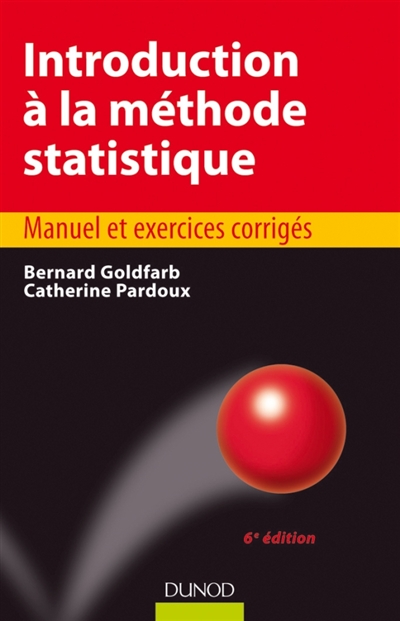 Introduction à la méthode statistique : manuel et exercices corrigés