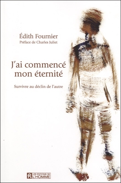 J'ai commencé mon éternité...