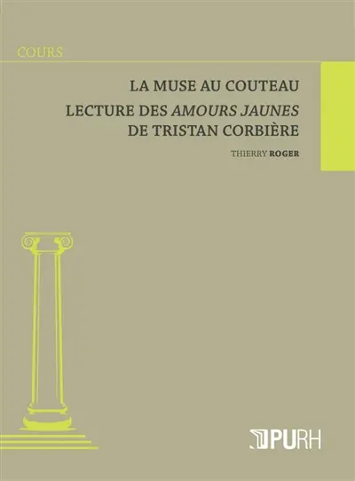 La muse au couteau : lecture des Amours jaunes de Tristan Corbière
