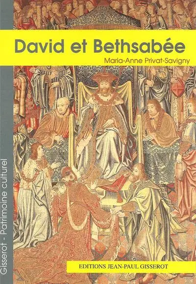 David et Bethsabée : au Musée national de la Renaissance