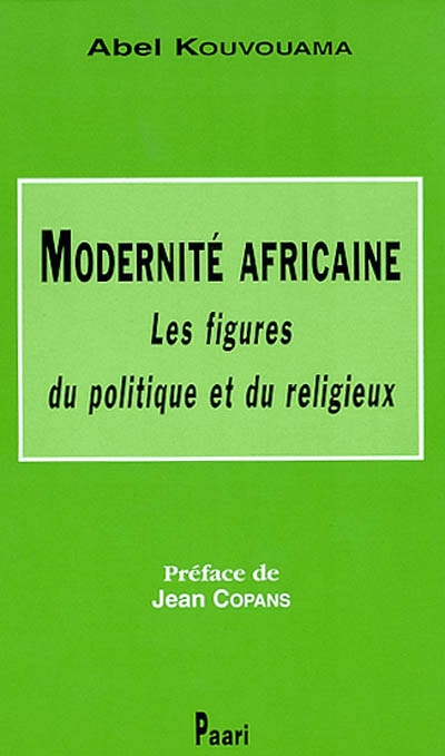 Modernité africaine : les figures du politique et du religieux