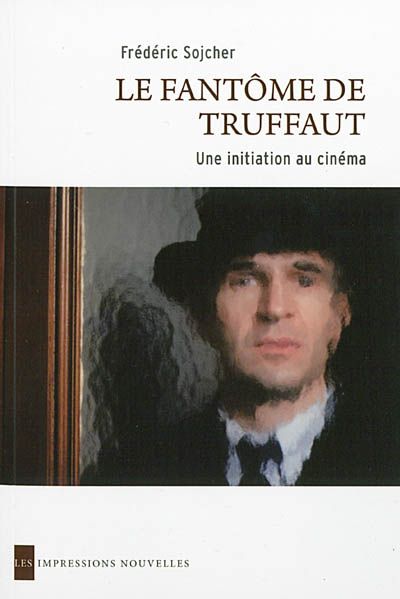 Le fantôme de Truffaut : une initiation au cinéma