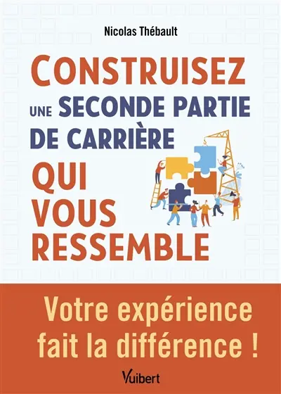 Construisez une seconde partie de carrière qui vous ressemble : votre expérience fait la différence !