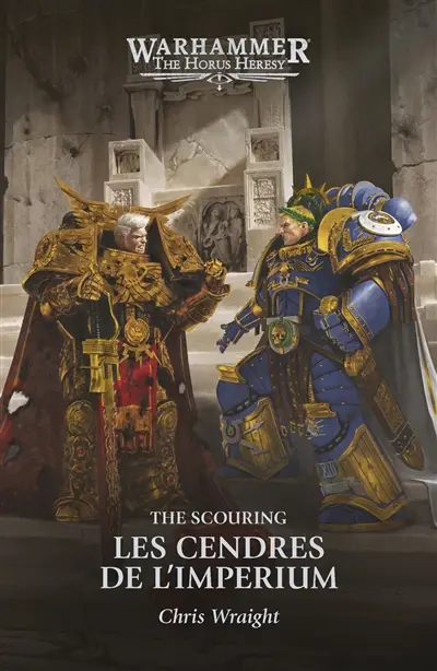 The Horus heresy. Les cendres de l'Imperium : the scouring