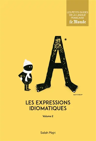 Les expressions idiomatiques. Vol. 2