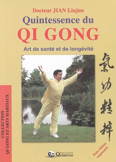 Quintessence du qi gong : art de santé et de longévité
