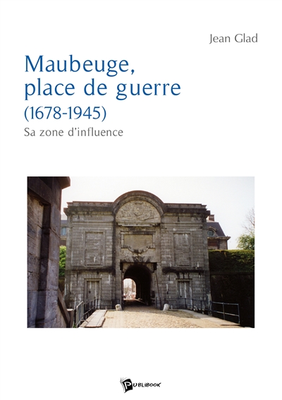 Maubeuge, place de guerre...