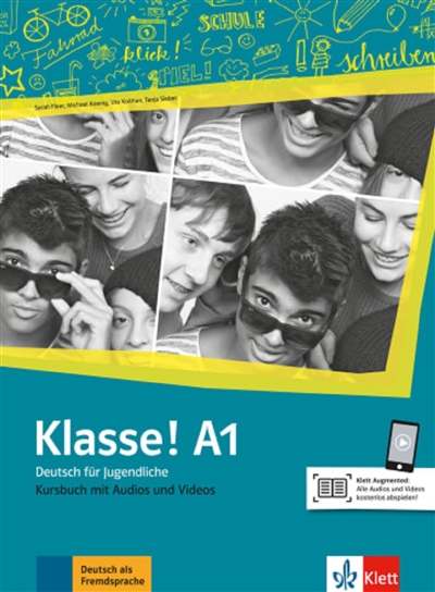 Klasse ! A1 : Deutsch für Jugendliche : Kursbuch mit Audios und Videos