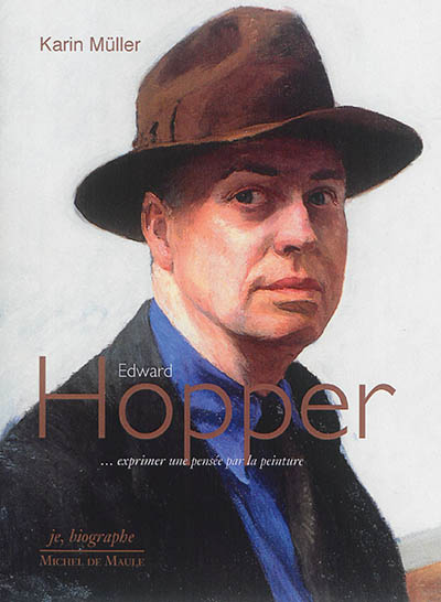 Edward Hopper : ... exprimer une pensée par la peinture