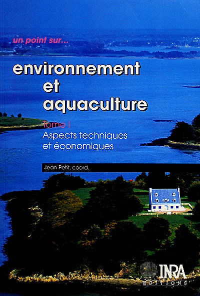 environnement et aquaculture. vol. 1. aspects techniques et économiques