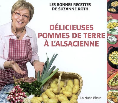 Délicieuses pommes de terre à l'alsacienne : les bonnes recettes de Suzanne Roth
