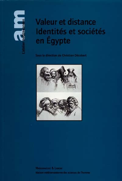 Valeur et distance, identités et sociétés en Egypte