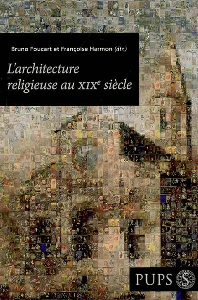 L'architecture religieuse au XIXe siècle : entre éclectisme et rationalisme