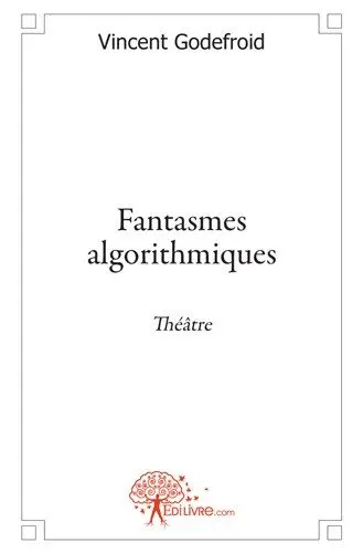 Fantasmes algorithmiques