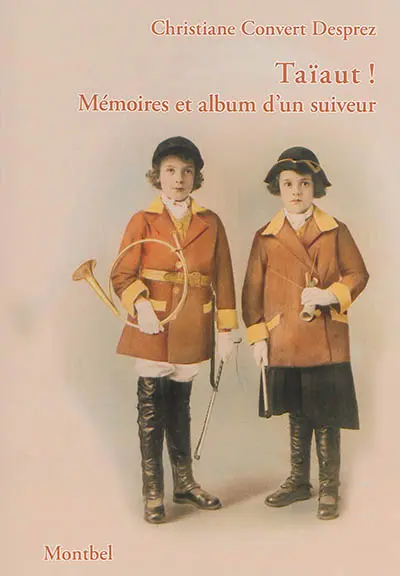 Taïaut ! : mémoires et album d'un suiveur