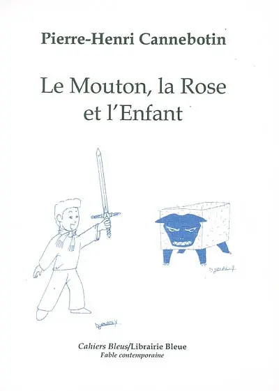 Le mouton, la rose et l'enfant : fable contemporaine