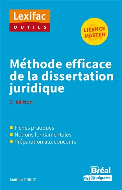 Méthode efficace de la dissertation juridique : licence & master